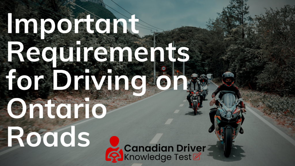 Important Requirements for Driving on Ontario Roads