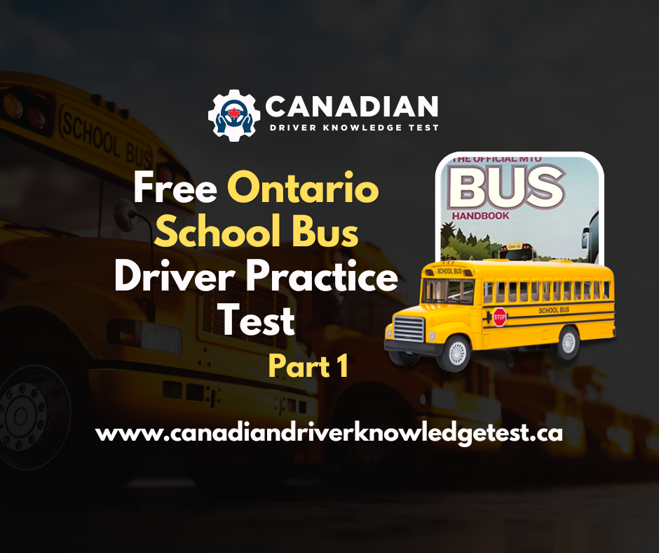 Ontario School Bus Test - Canadian Driver Knowledge Test